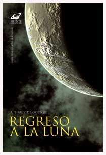 Regreso a la Luna - portada libro - gopegui - mrgorsky - espacio - ciencia ficcion